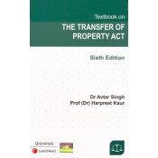 Universal's Textbook on The Transfer of Property Act by Dr. Avtar Singh, Prof. (Dr.) Harpreet Kaur